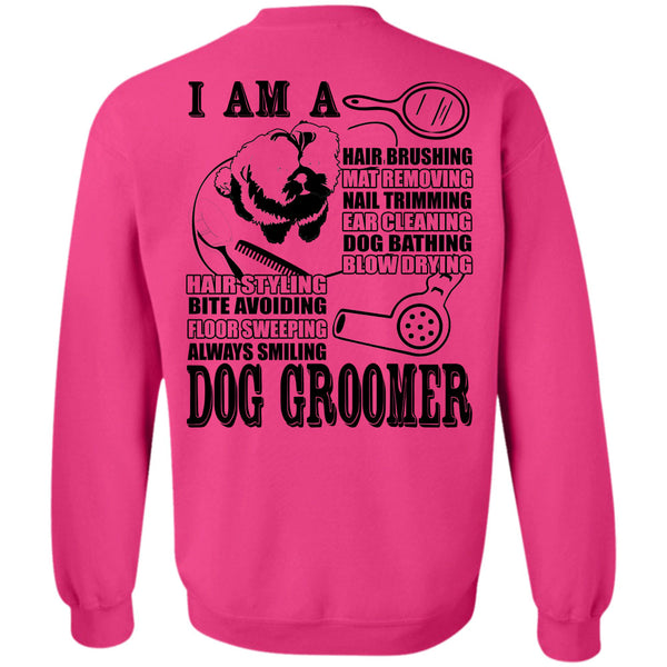 I Love Groomer T Shirt, I Am A Hair Brushing Sweatshirt