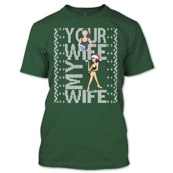 Your Wife T Shirt, My Wife T Shirt