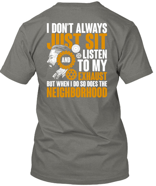 I Don't Always Just Sit T Shirt, Being A Mechanic T Shirt