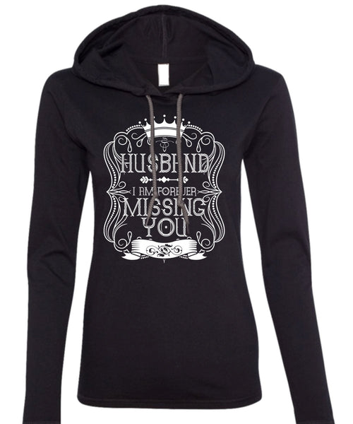 I Am Forever Missing You T Shirt, Being A Husband T Shirt (Anvil Ladies Ringspun Hooded)