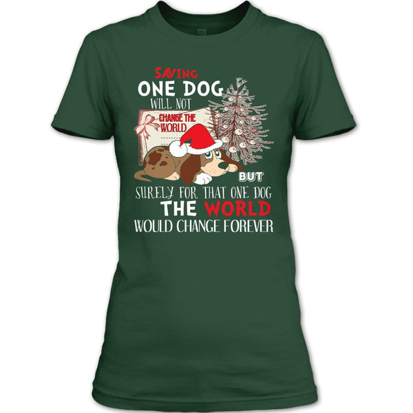Saving One Dog Will Not Change The world T Shirt, Coolest Dog T Shirt