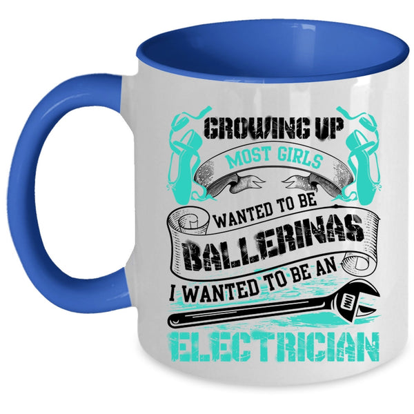 Cute Electricians Coffee Mug, I Wanted To Be An Electrician Accent Mug