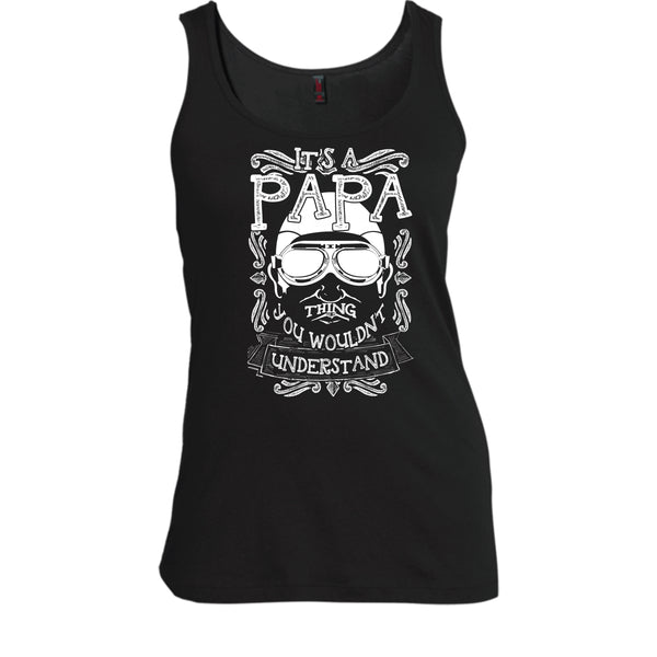 It's A Papa Thing T Shirt, You Wouldn't Understand Tank Top