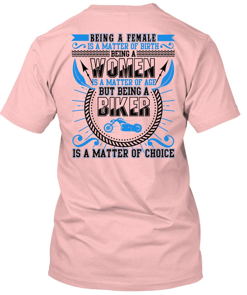Being A Biker Is A Matter T Shirt, Being A Women T Shirt
