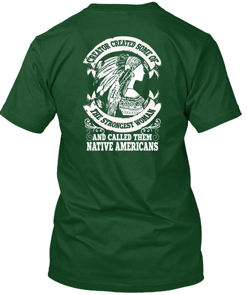 Called Them Native Americans T Shirt, Strongest Woman T Shirt