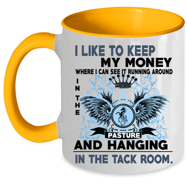 Pasture And Hanging Coffee Mug, I Like To Keep My Money Accent Mug