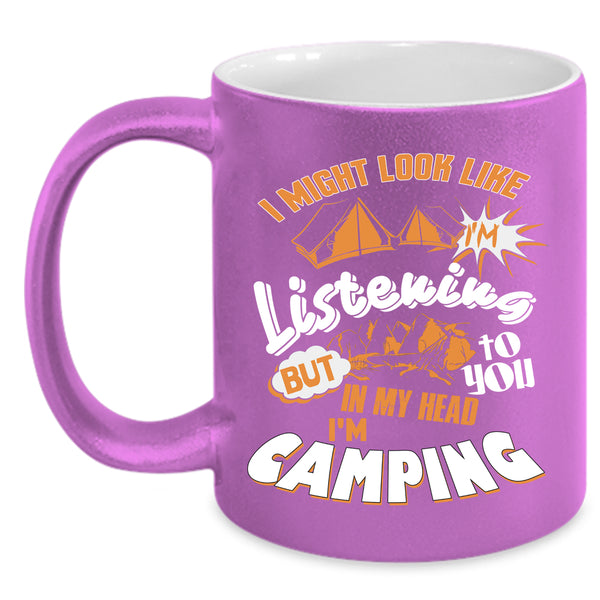 In My Head I'm Camping Coffee Mug, Cool Camping Coffee Cup