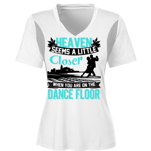 You Are On The Dance Floor T Shirt, Heaven Seems A Little Closer T Shirt, Cool Shirt (Ladies LS Heather V-Neck)