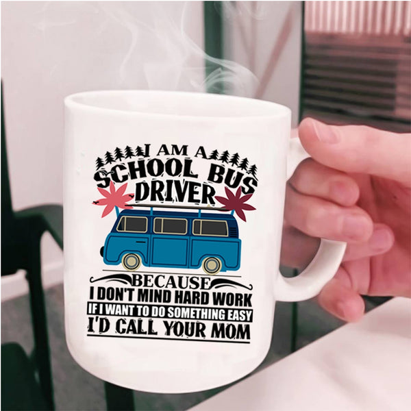 Awesome School Bus Driver Coffee Mug, I Am A School Bus Driver Cup