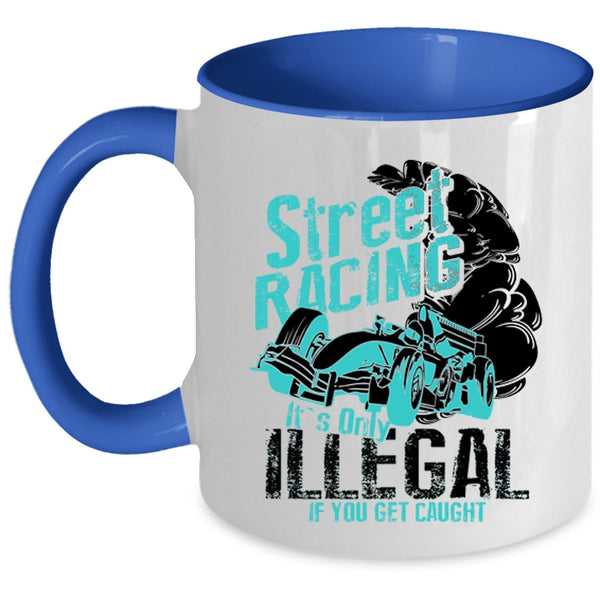 Cool Gift For Racer Coffee Mug, Street Racing Accent Mug