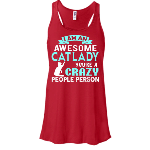 I Am An Awesome Cat Lady Shirt, You're A Crazy People Person Shirt