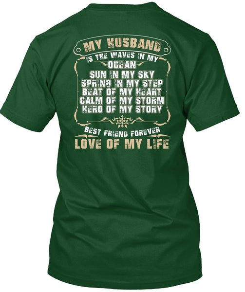 My Husband Is The Waves In My Ocean T Shirt, Love Of My Life T Shirt