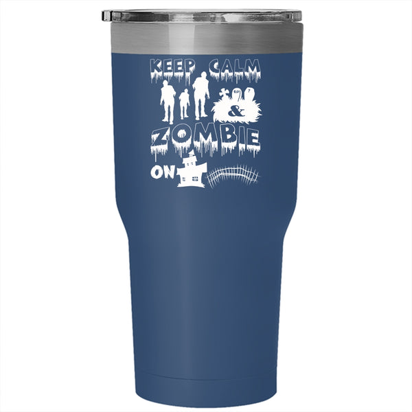 Keep Calm And Zombie On Tumbler 30 oz Stainless Steel, Scary Halloween Travel Mug