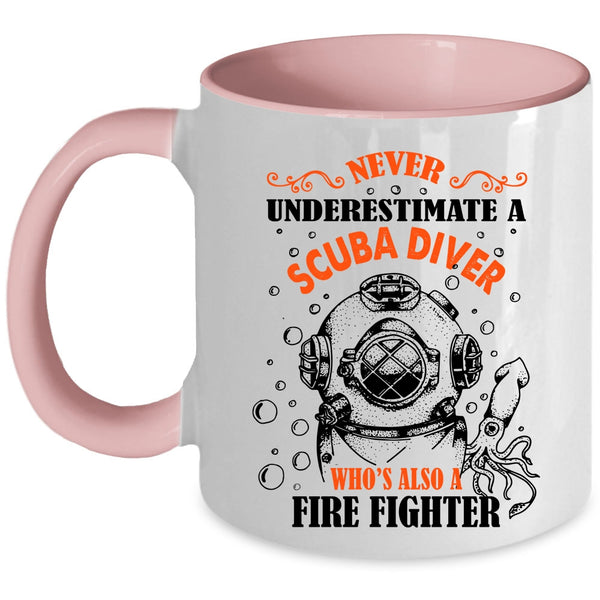 Awesome Scuba Diver Coffee Mug, Scuba Diver Is Also A Fire Fighter Accent Mug