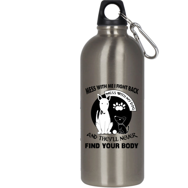 Don't Mess With My Dog 20 oz Stainless Steel Bottle,I Love My Dogs Outdoor Sports Water Bottle