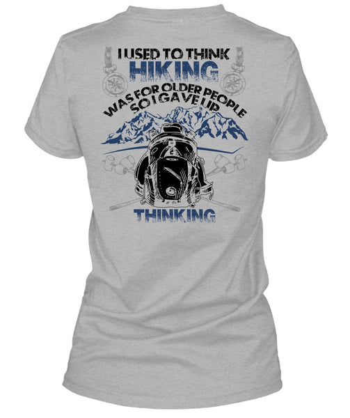 I Used To Think Hiking T Shirt, I Love Hiking T Shirt
