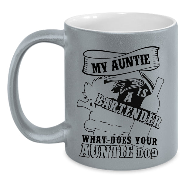 What Does Your Auntie Do Coffee Mug, My Auntie Is A Bartender Accent Mug