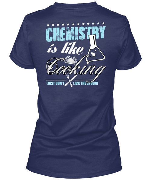 Chemistry Is Like Cooking T Shirt, I Love Cooking T Shirt