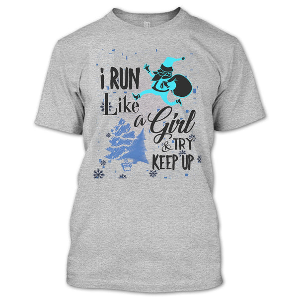 I Run Like A Girl T Shirt, Coolest Runner Merry Christmas T Shirt