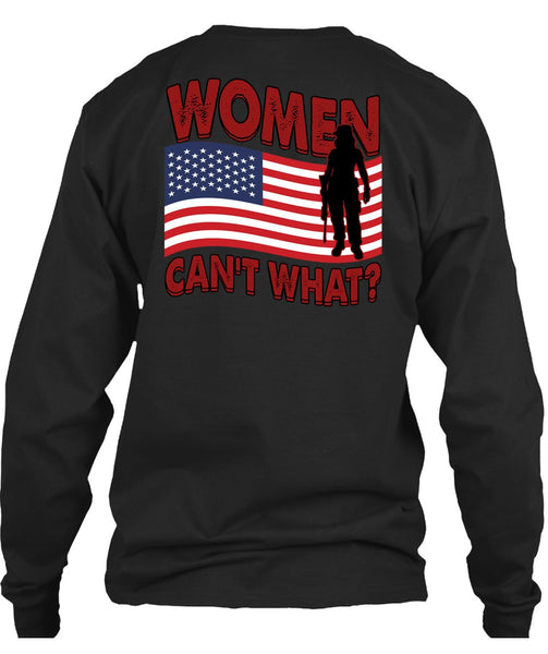 Women Can't What T Shirt, Being A Veteran T Shirt