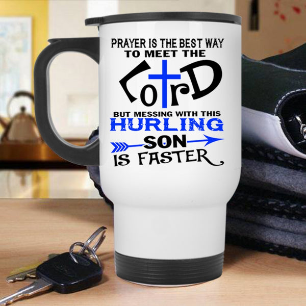 Awesome Hurling Son Travel Mug, Don't Mess With This Hurling Son Mug