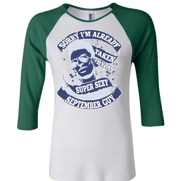I'm Already Taken By A September Guy T Shirt, I Love Man T Shirt, Awesome T-Shirts