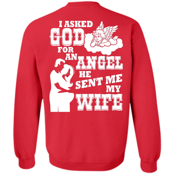 I Asked God For An Angel T Shirt, I Love My Wife Sweatshirt