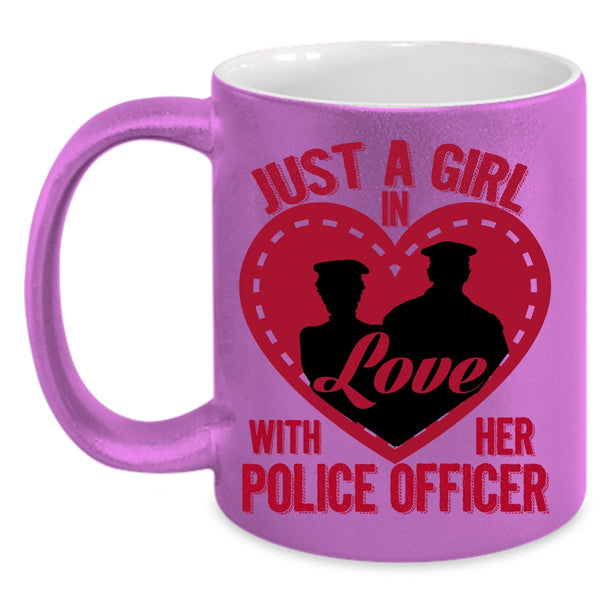 Just A Girl In Love With Her Police Officer Coffee Mug, Beautiful Police's Wife Coffee Cup