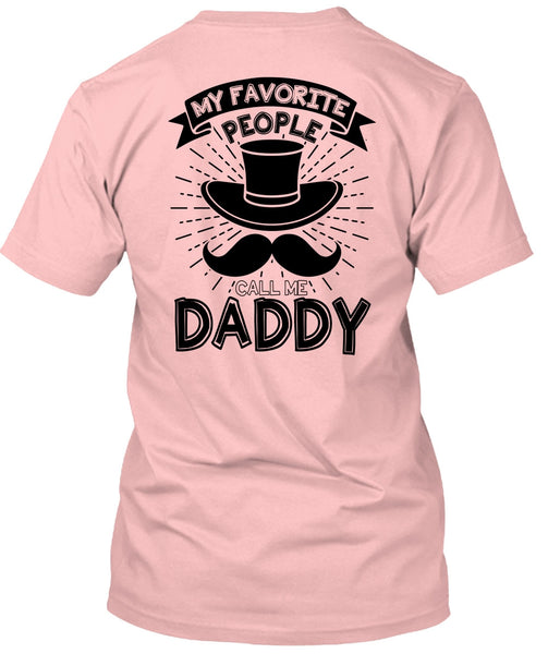 My Favorire People Call Me Daddy T Shirt, I Love Dad T Shirt