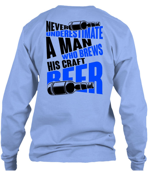 Never Underestimate A Man T Shirt, I Love Beer T Shirt