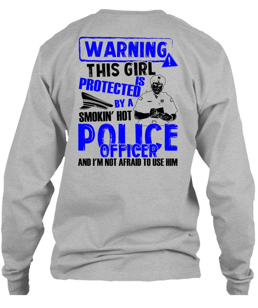 This Girl Is Protected By A Police Officer T Shirt, I Love Police T Shirt