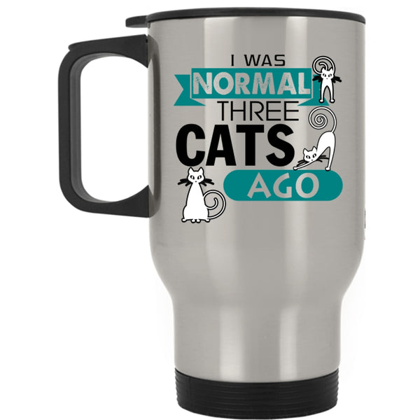 Cute Cat Owner Travel Mug, I Was Normal Three Cats Ago Mug