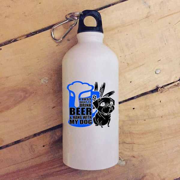 I Just Want To Drink Beer 20 oz Stainless Steel Bottle,Hang With My Dog Outdoor Sports Water Bottle