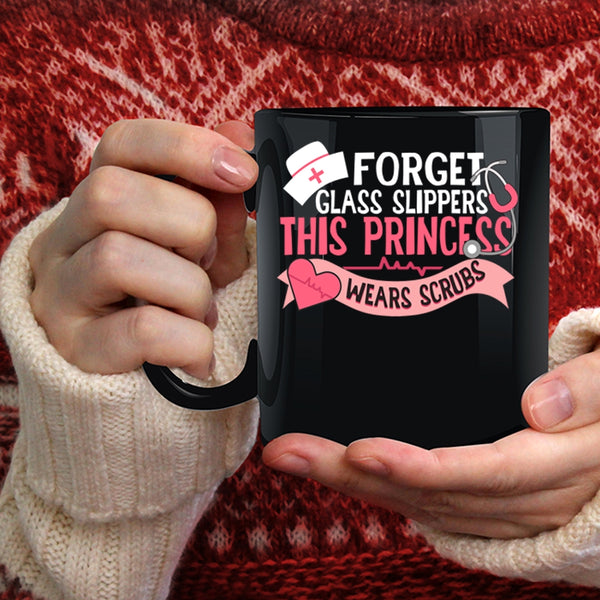Forget Glass Slippers Coffee Mug, This Princess Wears Scrubs Coffee Cup