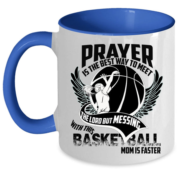 Cool Basketball Mom Coffee Mug, Don't Mess With This Basketball Mom Accent Mug