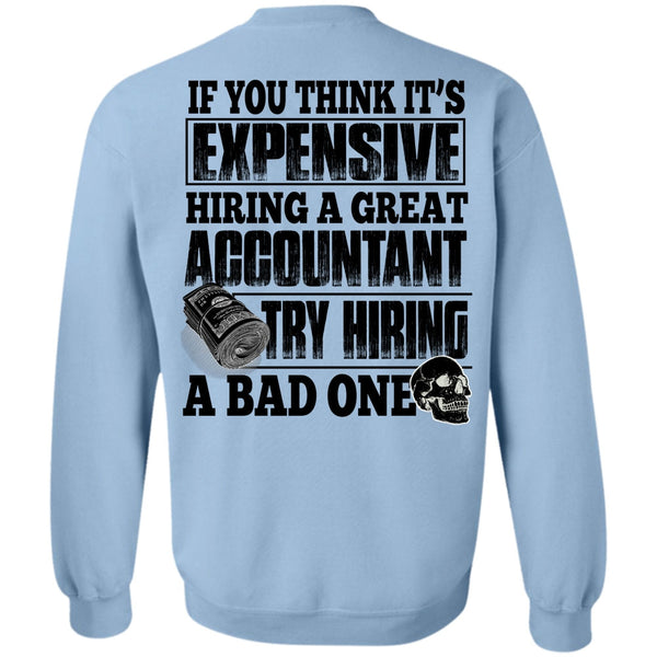 I Love Accountant T Shirt, Hiring A Great Accountant Sweatshirt