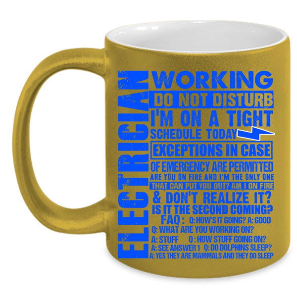 Cool Electricians Coffee Mug, Electrician Working Do Not Disturb Accent Mug