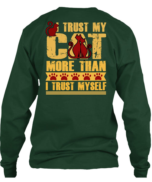 I Trust My Cat More T Shirt, I Trust Myself T Shirt