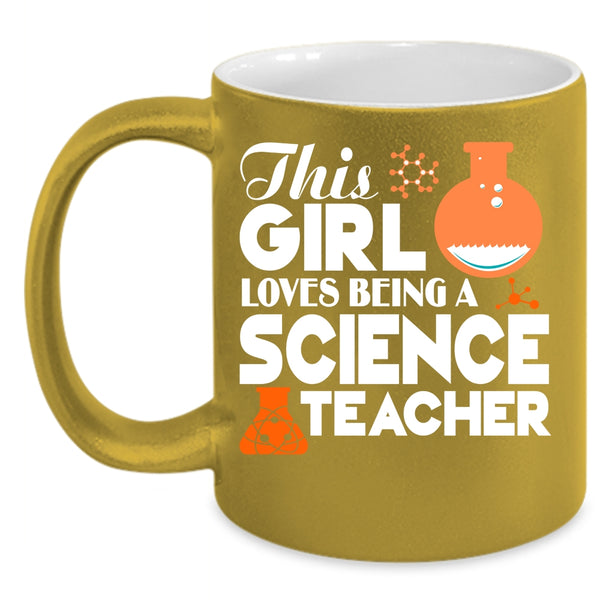 This Girl Loves Being A Science Teacher Coffee Mug, Cute Girls Coffee Cup