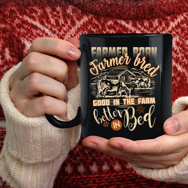 Farmer Born Farmer Bred Coffee Mug, Funny Farmer Coffee Cup