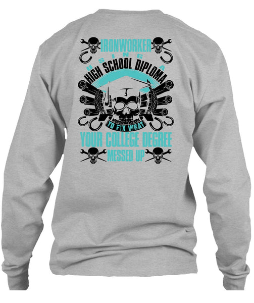 Ironworker Using A High School T Shirt, I Love Ironworker T Shirt