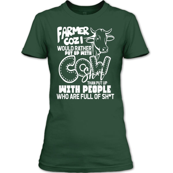 Farmer Cozi T Shirt, Rather Put Up With Cow T Shirt