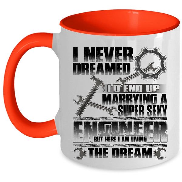 I Love Engineer Coffee Mug, I'd End Up Marrying An Enginner Accent Mug