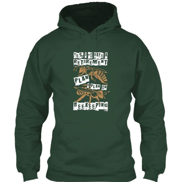 I Do Have A Retirement Plan T Shirt, I Plan On Beekeeping T Shirt