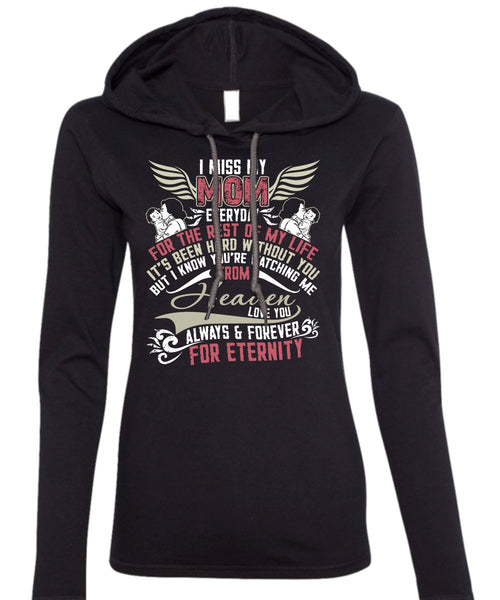I Miss My Mom T Shirt, Watching Me From Heaven T Shirt (Anvil Ladies Ringspun Hooded)