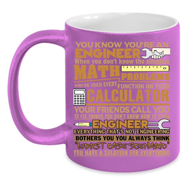 You Know You're An Engineer Coffee Mug, Awesome Engineers Coffee Cup