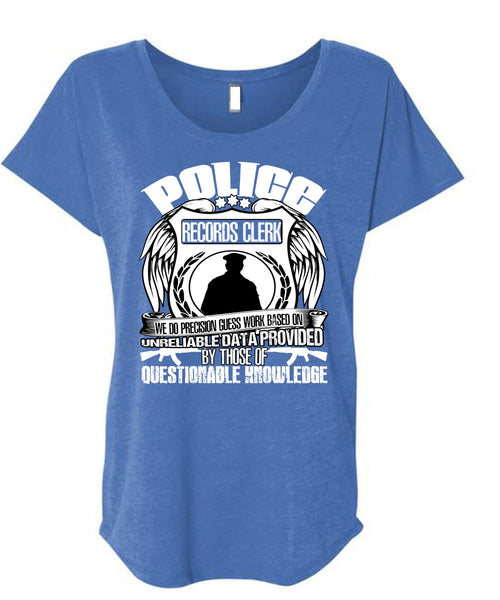 Police Records Clerk T Shirt, Being A Police T Shirt, Cool Shirt (Ladies' Triblend Dolman Sleeve)