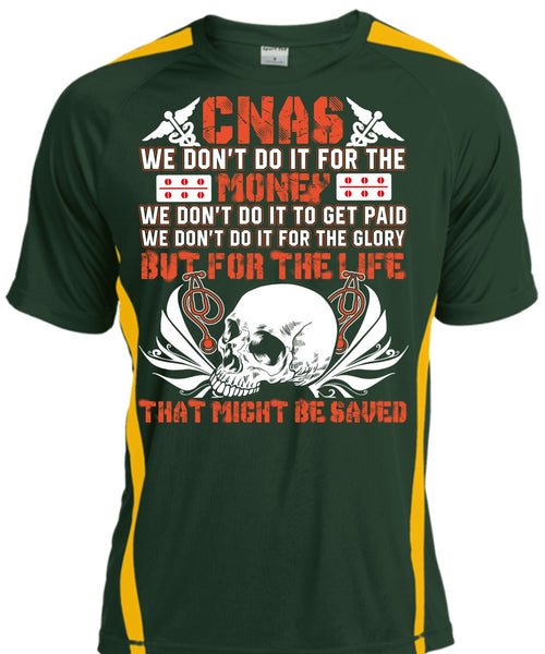 We Don't Do It For The Money T Shirt, I Love CNAS T Shirt, Cool Shirt