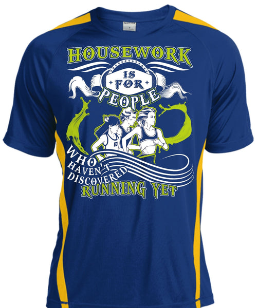 Housework Is For People T Shirt, Haven't Discovered Running Yet T Shirt, Cool Shirt