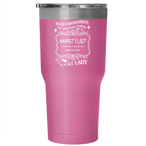 The Power Of A Hairstylist Tumbler 30 oz Stainless Steel, Who Is Also A Cat Lady Travel Mug